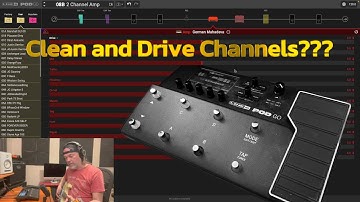 In-Depth Tutorial - Creating Clean and Drive Amp Channels for Your POD Go Preset