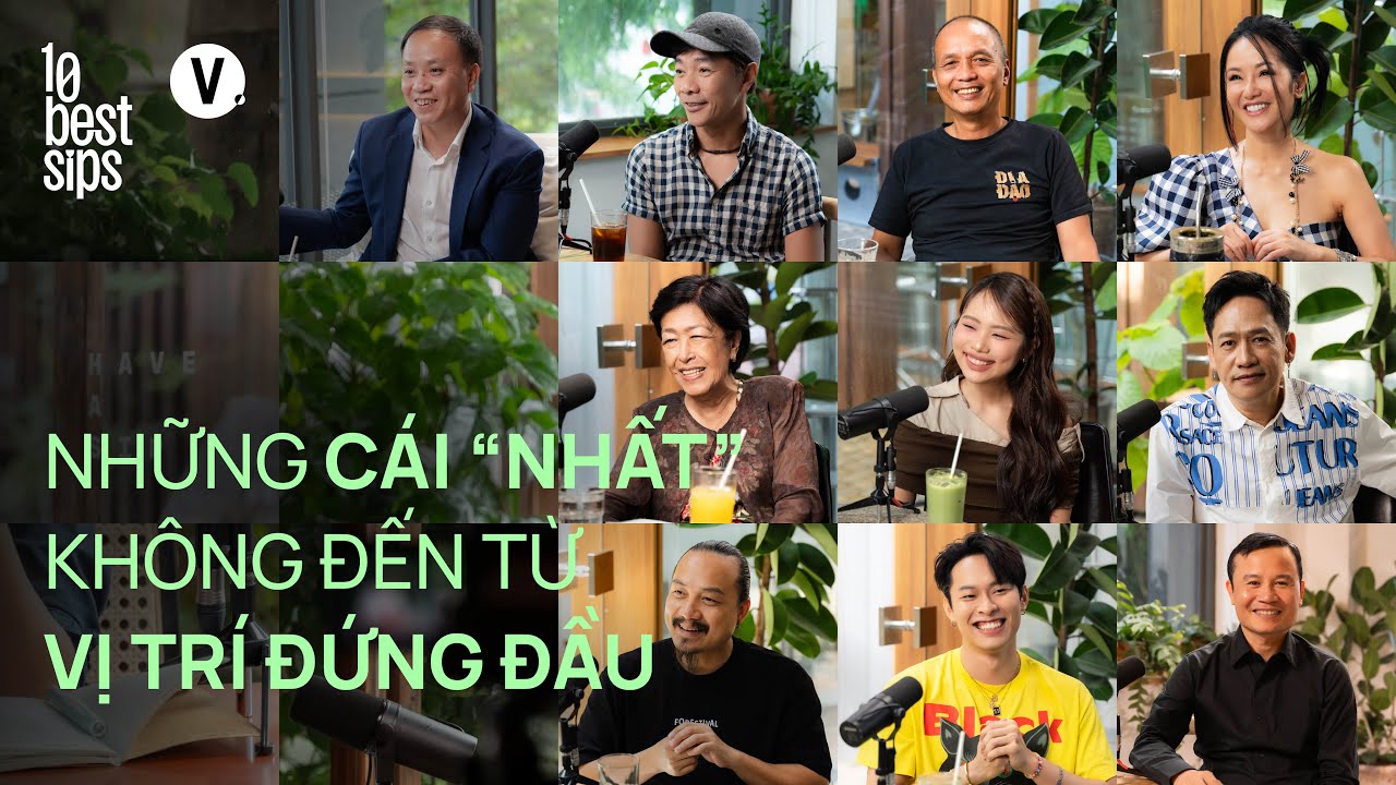 Những cái "nhất" không đến từ vị trí đứng đầu - 10 Best Sips | #HaveASip Highlight Những cái "nhất" không đến từ vị trí đứng đầu - 10 Best Sips | #HaveASip Highlight