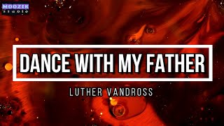 Dance With My Father - Luther Vandross (Lyrics Video)