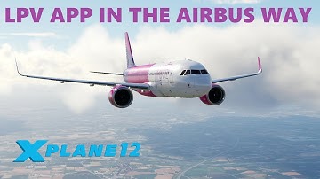 [X-Plane 12] How to Fly a LPV Approach with the A320N | Toliss A320neo | LIME Bergamo