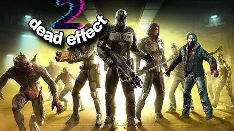 Dead Effect 2 Full Game Walkthrough (No Commentary) 2023 official