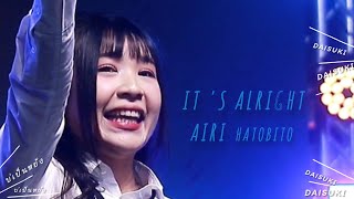 Airi ~ [ It 's Alright - HatoBito ]  ~ [ OUR TIME, OUR STORY 05.05.24 ] 🤍💙