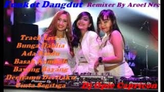 DJ FUNKOT DUT BUNGA DAHLIA VS DERITAMU DERITAKU DJ OPIE CAPRICON Remixer by Aroel NRC DJ™