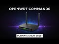 Ultimate OpenWrt Command Cheat Sheet | Full CLI Guide for Beginners & Power Users (2025)