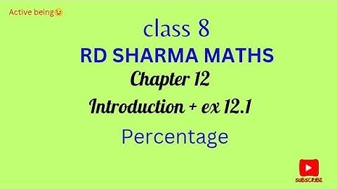 Ex 12.1 rd sharma maths class 8 //ch 12 percentage class 8 // @activebeing