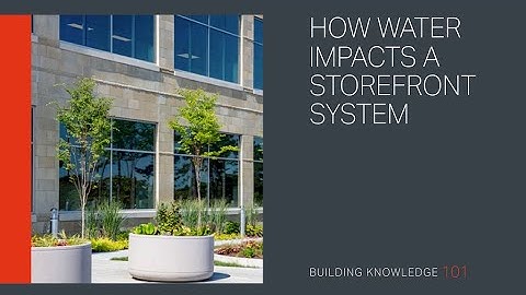 How Water Impacts a Storefront System