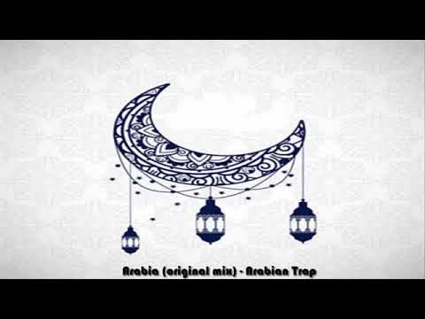 Arabia original mix   Arabian Trap