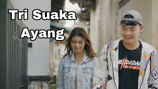 Tri Suaka - Ayang ( Lirik )