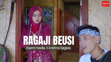 RAGAJI BEUSI - Nazmi Nadia X Krishna Sagara