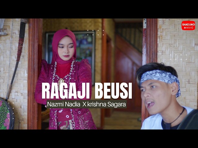 RAGAJI BEUSI - Nazmi Nadia X Krishna Sagara class=