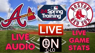 🔴Atlanta Braves Vs. Boston Red Sox. Live MLB Spring Training Baseball. Live Game Audio and more!