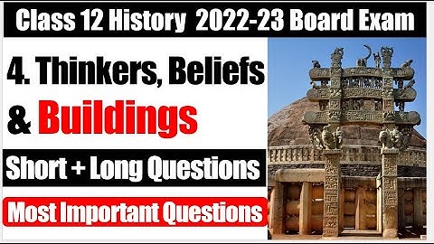 Thinkers Beliefs and Buildings important Questions I Class 12 History Chapter - 4 Most imp question