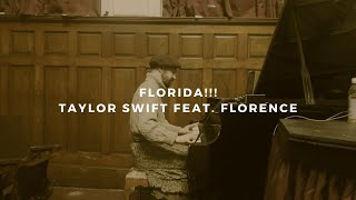 florida!!!: taylor swift feat. florence and the machine (piano rendition)