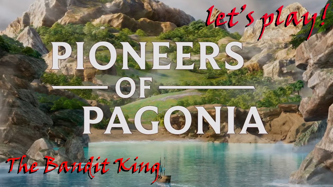 The Bandit King - Mission 3 Part 6 - Pioneers of Pagonia