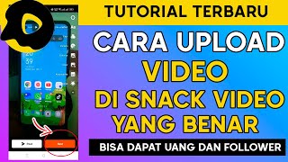 Cara Upload Video Di Snack Video untuk Pemula Lengkap