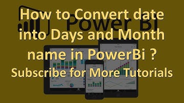 PowerBi - Lecture10 - How to Convert Date into days and Month