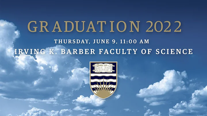 2022 Convocation: Irving K. Barber Faculty of Science