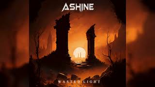 ASHINE - Wasted Light (FULL EP) 2023