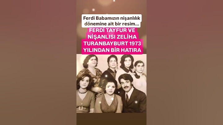FERDİ TAYFUR 52 YIL ÖNCE 29 YAŞINDA NİŞANLISI ZELŞHA TURANBAYBURT İLE AİLE HATIRASI MAŞALLAH ESKİDE