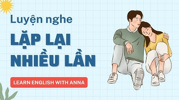 Luyện nghe Tiếng Anh LẶP LẠI nhiều lần | We fell in love