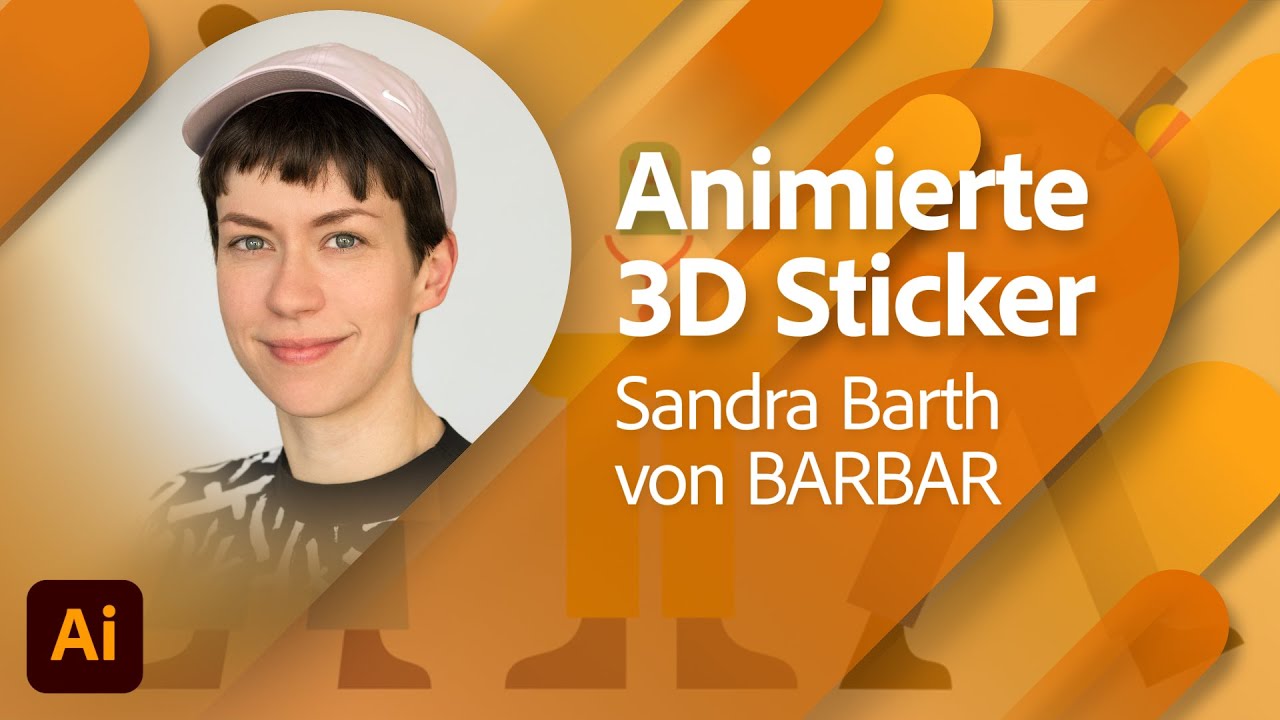 Animierte 3D Sticker in Adobe Illustrator mit Sandra Barth von BARBAR | Adobe Live