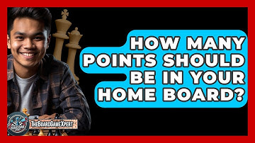 How Many Points Should Be In Your Home Board? - The Board Game Xpert