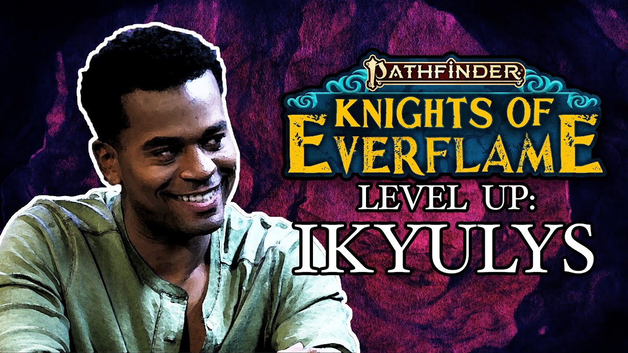 Pathfinder: Knights of Everflame - Ikyulys Vedanta Level Up