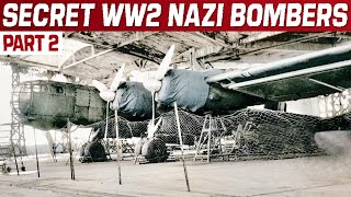 WW2 German Amerikabombers | The Secret Aircraft That Aimed At Bombing The United States | PART 2