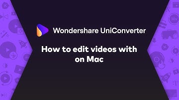 How To Edit Video On Mac-Wondershare UniConverter (Mac) User Guide