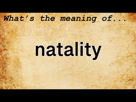 Natality Meaning : Definition of Natality