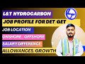 L&T Hydrocarbon|| DETs, GETs Job Profile in L&T Hydrocarbon|| Job Location|| Salary | Growth| 2023