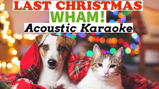 Last Christmas Wham (Acoustic Karaoke)