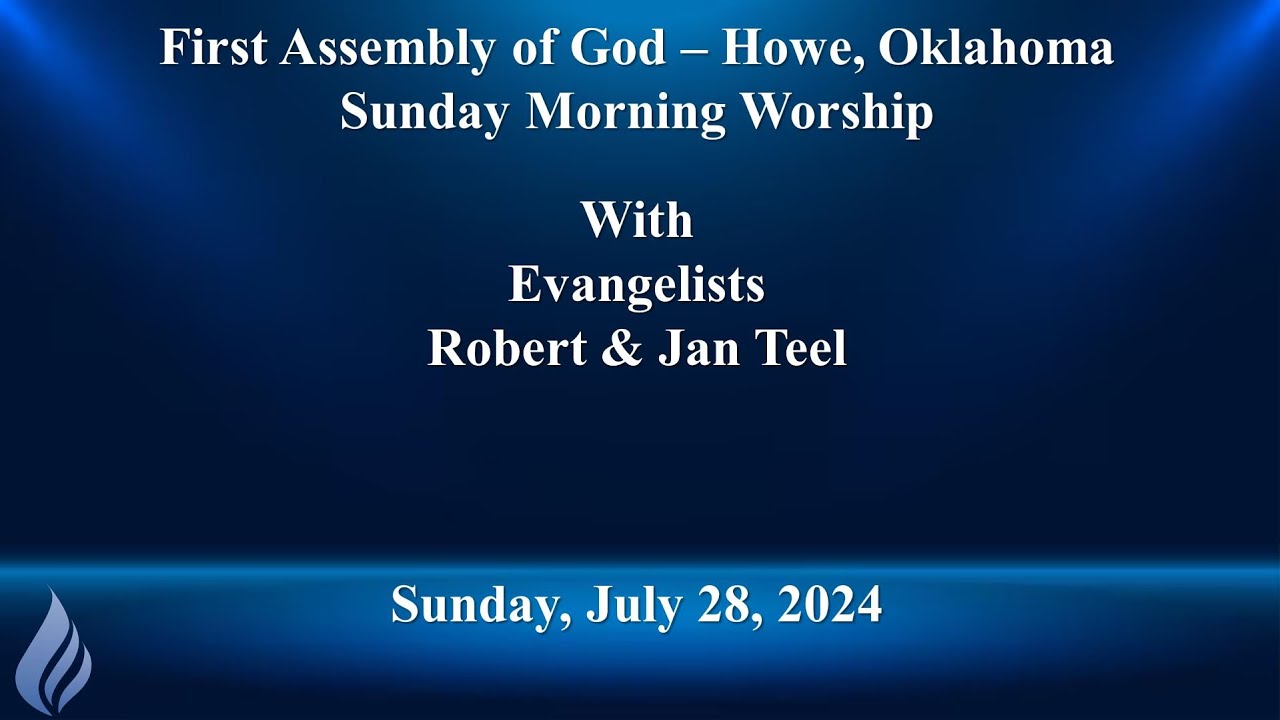 Sunday Morning, July 28, 2024 - Evangelist Robert Teel