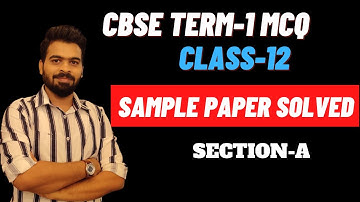 Class 12 Physics CBSE Sample Paper Solutions || Term 1 Exam