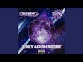 Xnly 4 Dah Night (feat. D2Fly)