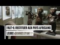 Fautil restituer aux pays africains leurs uvres dart 