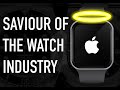 Why the Watch Industry NEEDS the APPLE WATCH