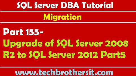 SQL Server DBA Tutorial 155-Upgrade of SQL Server 2008 R2 to SQL Server 2012 Part5