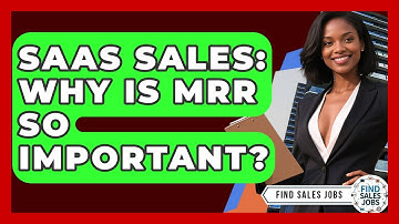 SaaS Sales: Why Is MRR So Important? - Find Sales Jobs