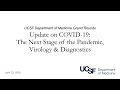 Update on Covid-19: The Next Stage of the Pandemic, Virology & Diagnostics