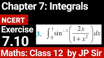 Class Maths 12 Exercise 7.10 Question 3 NCERT Solution | Chapter 7 Integrals | JP Sir