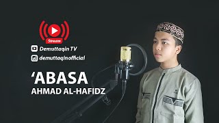 Full Surat 'Abasa Juz Amma | Suara Merdu Murattal Quran dari Ahmad Hafiz Indonesia
