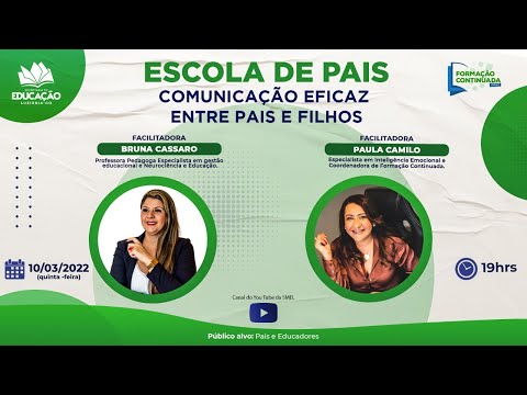 ESCOLA DE PAIS SMEL - Comunicação eficaz entre pais e filhos.