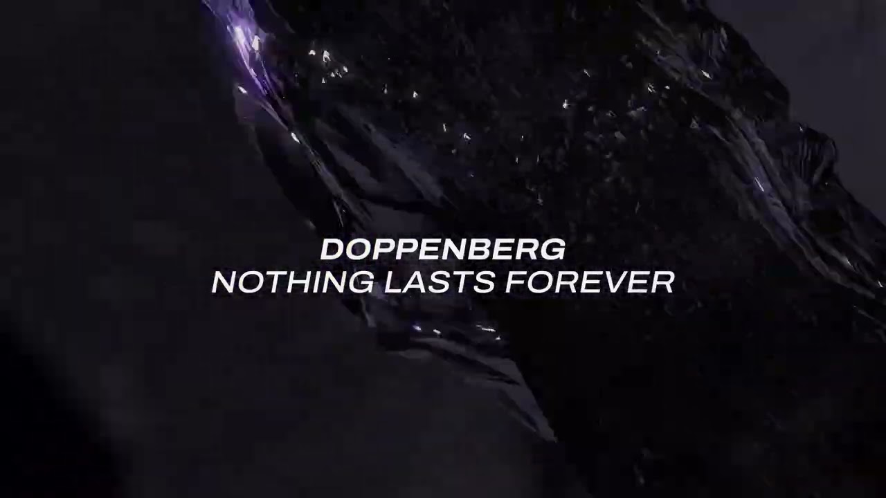 Doppenberg - Nothing Lasts Forever - YouTube