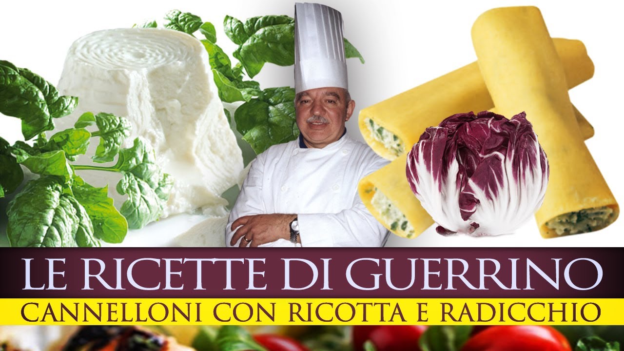 #GuerrinoConsiglia CANNELLONI CON RICOTTA E RADICCHIO