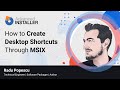How to Create Desktop Shortcuts Using an MSIX Package