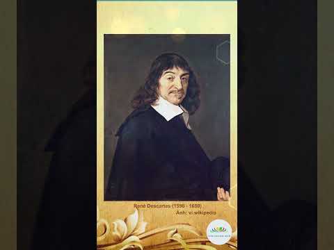 René Descartes - "cha đẻ của triết học hiện đại"
