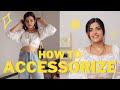 How to wear Accessories like a PRO || 2020