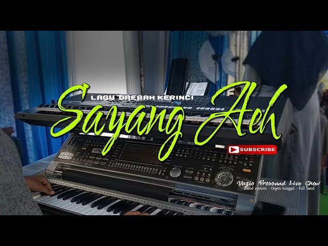 Lagu Kerinci - SAYANG AEH ( Cover ) || Vazio Prosound class=