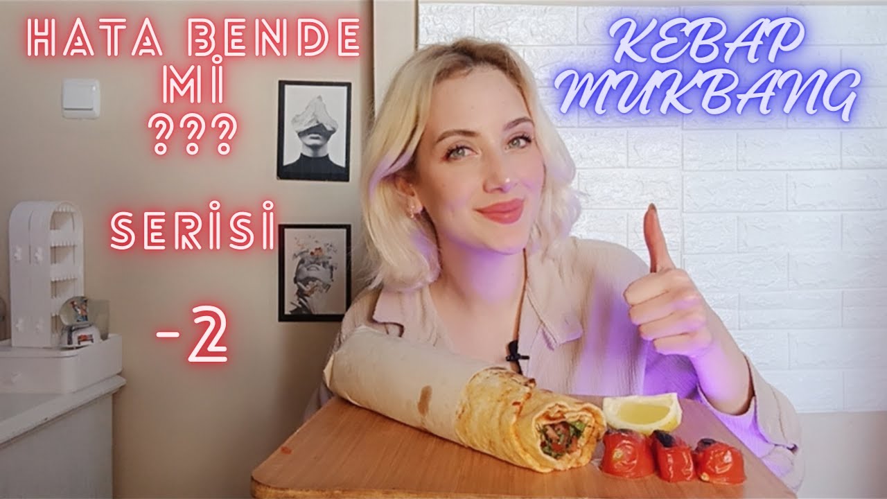 MUKBANG ASMR | HATA BENDE Mİ SERİSİ -2 | ADANA DÜRÜM KEBAP MUKBANG & ASMR